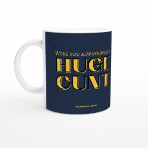 Huge cunt mug